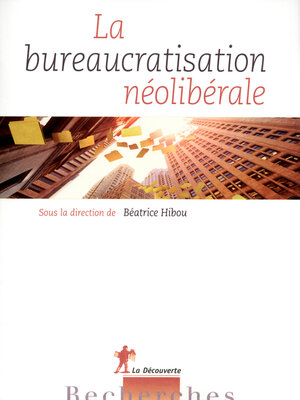 cover image of La bureaucratisation néolibérale